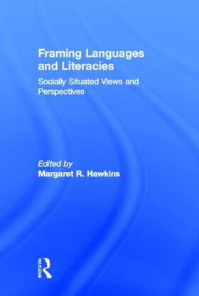 Hawkins |  Framing Languages and Literacies | Buch |  Sack Fachmedien