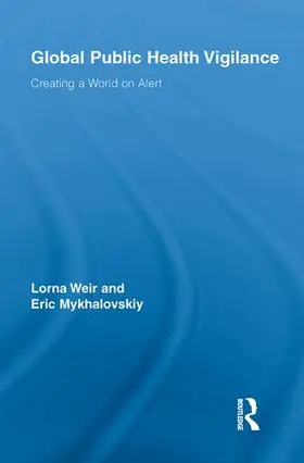 Weir / Mykhalovskiy |  Global Public Health Vigilance | Buch |  Sack Fachmedien