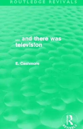 Cashmore |  ... and there was television | Buch |  Sack Fachmedien