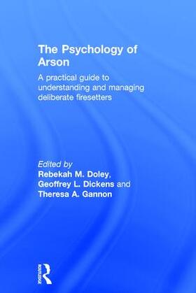 Doley / Dickens / Gannon |  The Psychology of Arson | Buch |  Sack Fachmedien