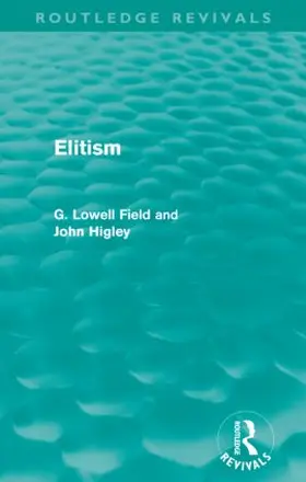 Field / Higley |  Elitism (Routledge Revivals) | Buch |  Sack Fachmedien