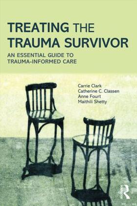 Clark / Classen / Fourt |  Treating the Trauma Survivor | Buch |  Sack Fachmedien