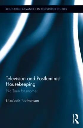 Nathanson |  Television and Postfeminist Housekeeping | Buch |  Sack Fachmedien