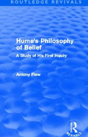 Flew |  Hume's Philosophy of Belief (Routledge Revivals) | Buch |  Sack Fachmedien