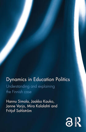 Simola / Kauko / Varjo |  Dynamics in Education Politics | Buch |  Sack Fachmedien