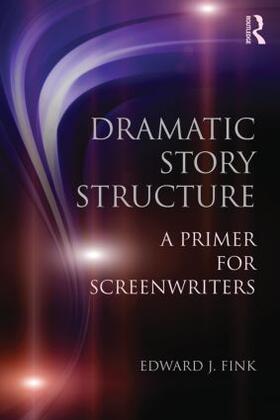 Fink |  Dramatic Story Structure | Buch |  Sack Fachmedien