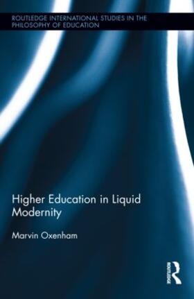 Oxenham |  Higher Education in Liquid Modernity | Buch |  Sack Fachmedien