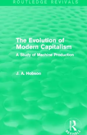 Hobson |  The Evolution of Modern Capitalism | Buch |  Sack Fachmedien