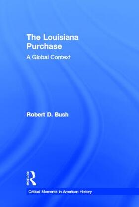 Bush |  The Louisiana Purchase | Buch |  Sack Fachmedien
