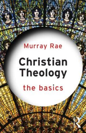 Rae |  Christian Theology: The Basics | Buch |  Sack Fachmedien