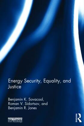 Sovacool / Sidortsov / Jones |  Energy Security, Equality and Justice | Buch |  Sack Fachmedien