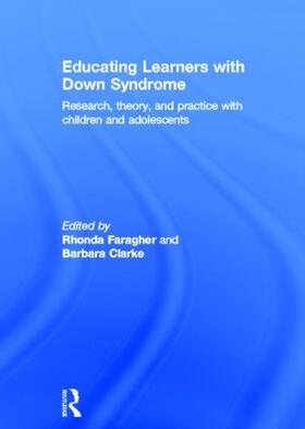Faragher / Clarke |  Educating Learners with Down Syndrome | Buch |  Sack Fachmedien