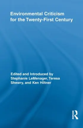 LeMenager / Shewry / Hiltner |  Environmental Criticism for the Twenty-First Century | Buch |  Sack Fachmedien