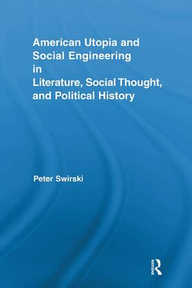 Swirski |  American Utopia and Social Engineering in Literature, Social Thought, and Political History | Buch |  Sack Fachmedien