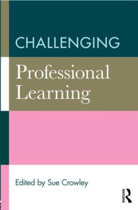 Crowley |  Challenging Professional Learning | Buch |  Sack Fachmedien