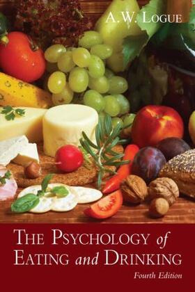 Logue |  The Psychology of Eating and Drinking | Buch |  Sack Fachmedien