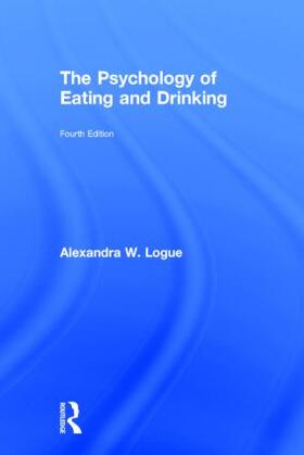 Logue |  The Psychology of Eating and Drinking | Buch |  Sack Fachmedien