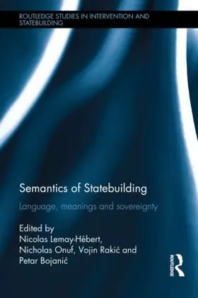 Lemay-Hébert / Onuf / Raki¿ | Semantics of Statebuilding | Buch | 978-0-415-81729-5 | sack.de