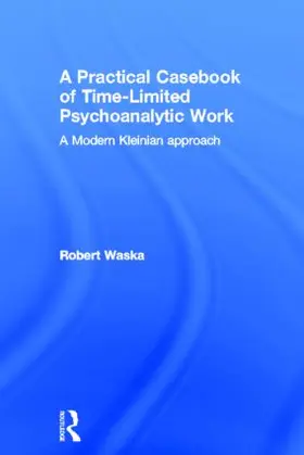 Waska |  A Practical Casebook of Time-Limited Psychoanalytic Work | Buch |  Sack Fachmedien