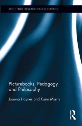 Haynes / Murris |  Picturebooks, Pedagogy and Philosophy | Buch |  Sack Fachmedien