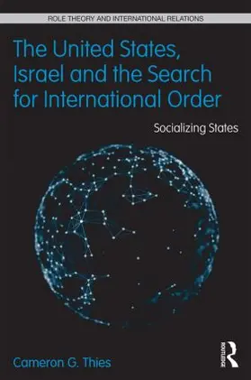 Thies |  The United States, Israel and the Search for International Order | Buch |  Sack Fachmedien