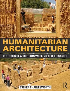 Charlesworth |  Humanitarian Architecture | Buch |  Sack Fachmedien