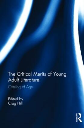 Hill |  The Critical Merits of Young Adult Literature | Buch |  Sack Fachmedien