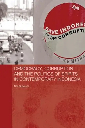 Bubandt |  Democracy, Corruption and the Politics of Spirits in Contemporary Indonesia | Buch |  Sack Fachmedien