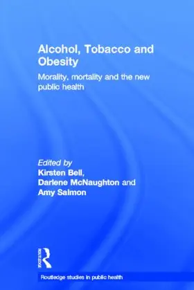 Bell / McNaughton / Salmon |  Alcohol, Tobacco and Obesity | Buch |  Sack Fachmedien