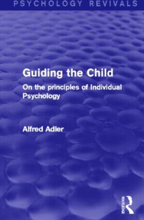 Adler |  Guiding the Child | Buch |  Sack Fachmedien