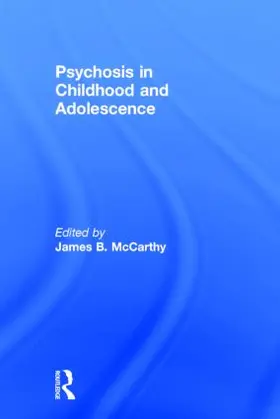 McCarthy |  Psychosis in Childhood and Adolescence | Buch |  Sack Fachmedien