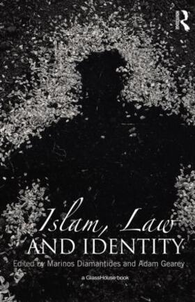 Diamantides / Gearey |  Islam, Law and Identity | Buch |  Sack Fachmedien