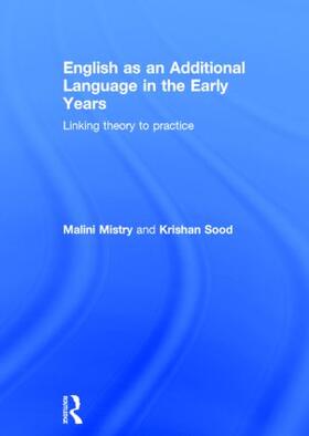 Mistry / Sood |  English as an Additional Language in the Early Years | Buch |  Sack Fachmedien