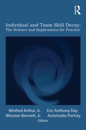 Arthur, Jr. / Day / Bennett, Jr. |  Individual and Team Skill Decay | Buch |  Sack Fachmedien