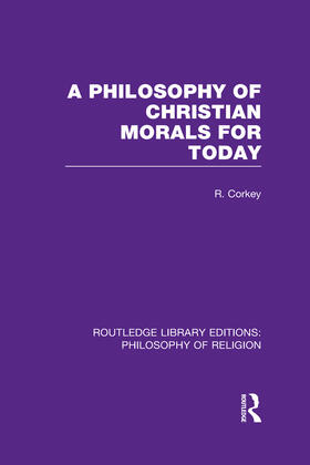 Corkey |  A Philosophy of Christian Morals for Today | Buch |  Sack Fachmedien