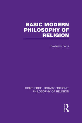Ferré |  Basic Modern Philosophy of Religion | Buch |  Sack Fachmedien