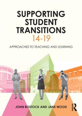 Bostock / Wood |  Supporting Student Transitions 14-19 | Buch |  Sack Fachmedien