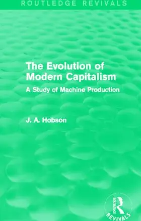 Hobson |  The Evolution of Modern Capitalism (Routledge Revivals) | Buch |  Sack Fachmedien