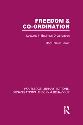 Parker Follett |  Freedom and Co-ordination (RLE | Buch |  Sack Fachmedien