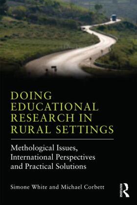 White / Corbett |  Doing Educational Research in Rural Settings | Buch |  Sack Fachmedien