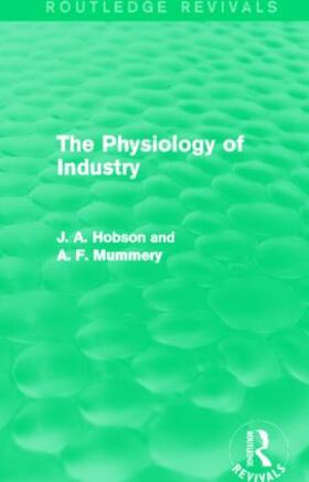 Hobson / Mummery |  The Physiology of Industry | Buch |  Sack Fachmedien