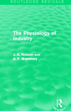 Hobson / Mummery |  The Physiology of Industry (Routledge Revivals) | Buch |  Sack Fachmedien