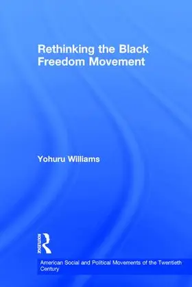 Williams |  Rethinking the Black Freedom Movement | Buch |  Sack Fachmedien