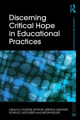 Bozalek / Leibowitz / Carolissen |  Discerning Critical Hope in Educational Practices | Buch |  Sack Fachmedien