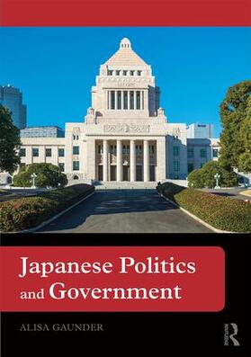 Gaunder |  Japanese Politics and Government | Buch |  Sack Fachmedien