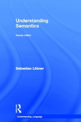 Loebner |  Understanding Semantics | Buch |  Sack Fachmedien