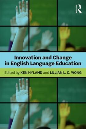 Hyland / Wong |  Innovation and change in English language education | Buch |  Sack Fachmedien