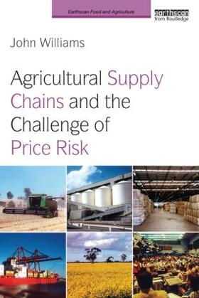 Williams |  Agricultural Supply Chains and the Challenge of Price Risk | Buch |  Sack Fachmedien