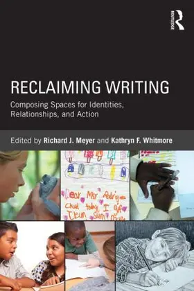 Meyer / Whitmore |  Reclaiming Writing | Buch |  Sack Fachmedien