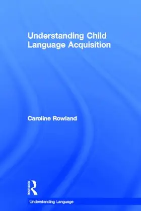 Rowland |  Understanding Child Language Acquisition | Buch |  Sack Fachmedien